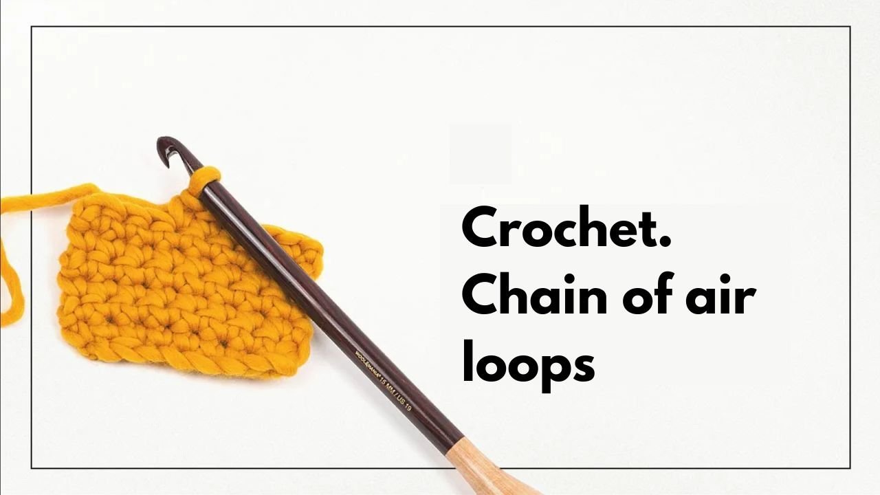 How to Crochet a Chain of Air Loops - The Woolcatcher