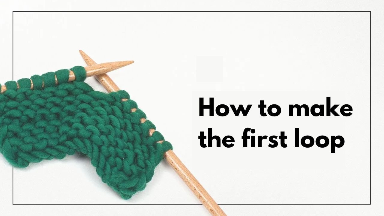 How to Make the First Loop - The Woolcatcher